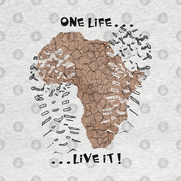 One life... live it! by Againstallodds68